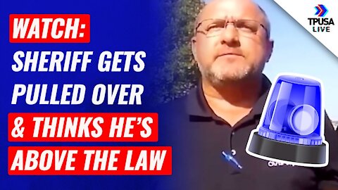 WATCH: Sheriff Gets Pulled Over & Thinks He’s Above The Law