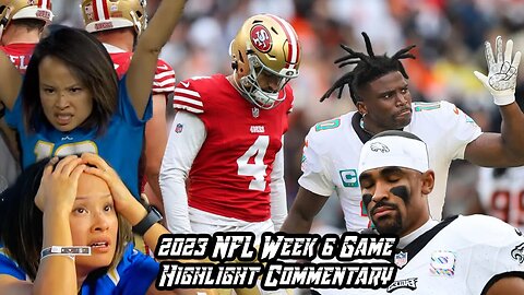 2023 NFL Week 6 Game Highlight Commentary