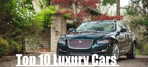 Top 10 Luxury Cars 2022