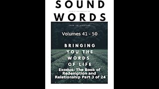 Sound Words, Exodus, The Book of Redemption and Relationship, part 3 of 24