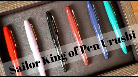 7 (!!!) SAILOR KING OF PEN URUSHI REVIEW 🇯🇵 🖋