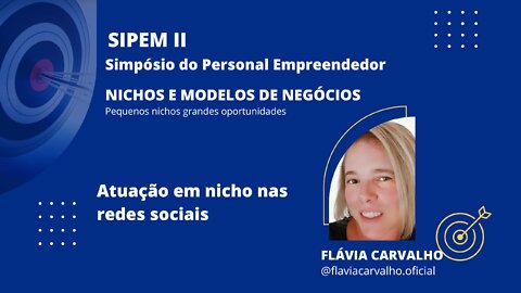 9 SIPEM II - Atuação em nicho nas redes sociais | Com Flávia Carvalho