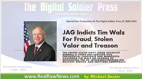 JAG INDICTS MN GOVERNOR AND VP RUNNING MATE TIM WALZ FOR TREASON, FRAUD AND STOLEN VALOR.