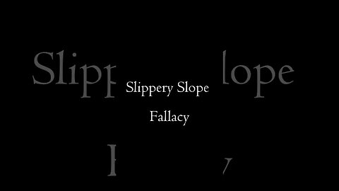 Logical Fallacies in 1 Minute: Slippery Slope