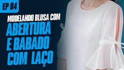 Como modelar blusa com abertura e babado com laço na manga