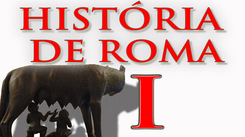 Os Três Períodos da História de Roma - I (o melhor resumo)