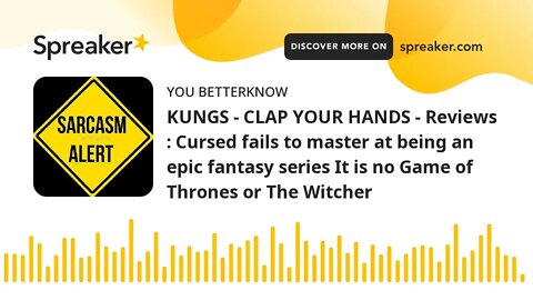 KUNGS - CLAP YOUR HANDS - Reviews : Cursed fails to master at being an epic fantasy series It is no