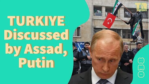 Turkiye Discussed By Assad, Putin & Megiddo Junction IED Found