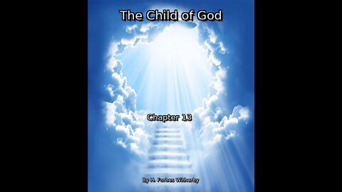 The Child of God, by H. Forbes Witherby, Chapter 13