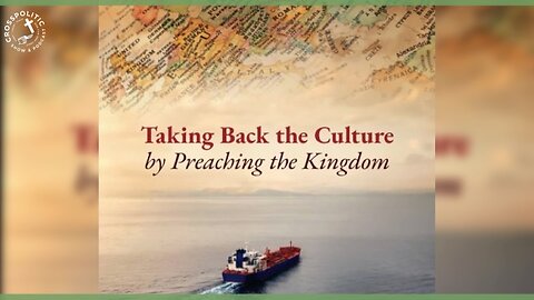 Taking Back the Culture by Preaching the Kingdom w/ Roger Dunlop