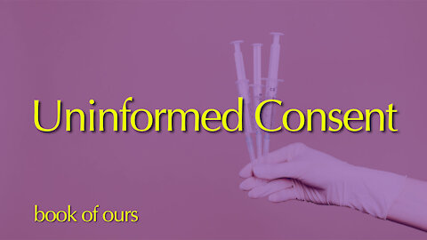 Uninformed Consent