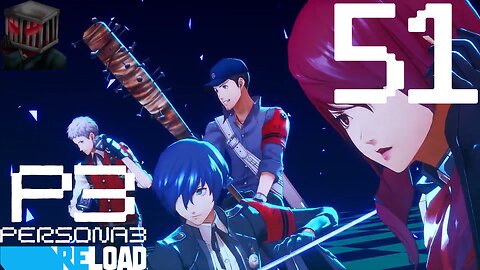 Persona 3 Reload Walkthrough P51 Grinding Tartarus