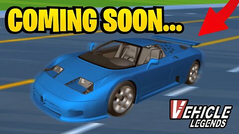 NEW Bugatti *Coming Soon* to Vehicle Legends!