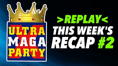 ** REPLAY ** THIS WEEK'S LIVE UMP VID RECAP #2