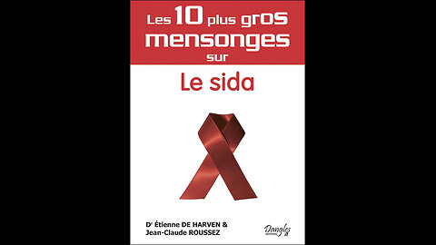 Sida: Mensonge sur l'isolation du virus mais génocide médicamenteux.