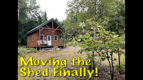 Moving the Shed Finally!