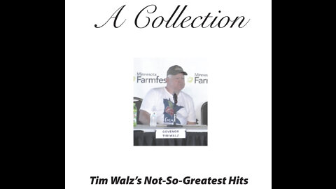 Tim Walz's Not-So-Greatest Hits