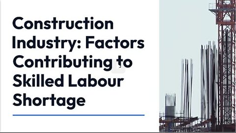 Construction Industry: Factors​ Contributing to Skilled Labour Shortage