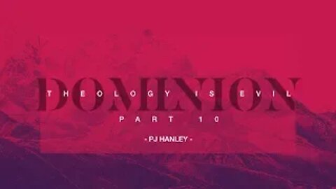 Why Dominionism is Evil pt.10 - PJ Hanley