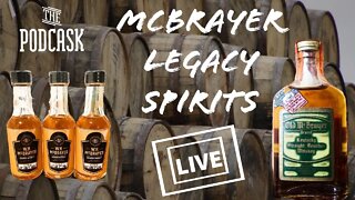 Podcask LIVE - McBrayer Legacy Spirits