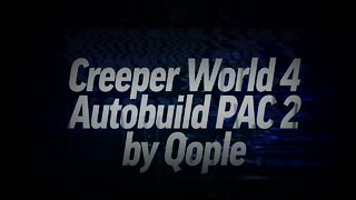 Autobuild PAC 2 by Qople Creeper World 4