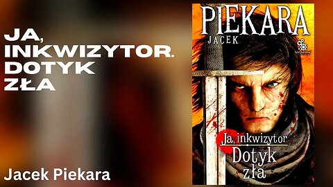 Ja, inkwizytor. Dotyk zła, Cykl: Cykl Inkwizytorski (tom 7) -Jacek Piekara