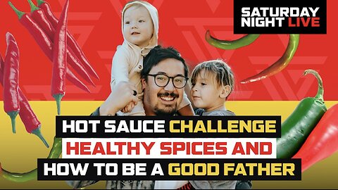 HOT SAUCE CHALLENGE // HEALTHY SPICES // HOW TO BE A GOOD FATHER // TROY GRAMLING //SNL