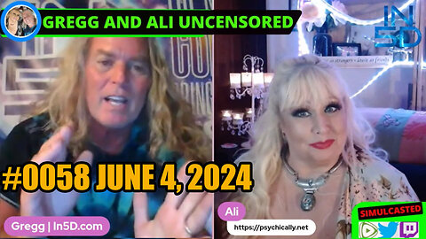 PsychicAlly and Gregg In5D LIVE and UNCENSORED #0058 June 4, 2024