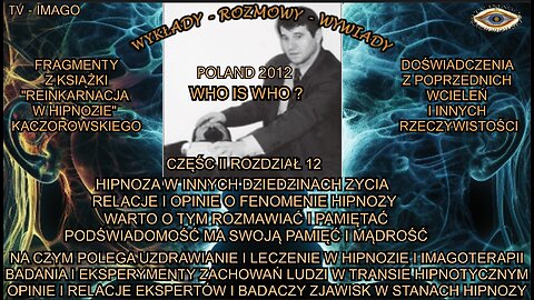 NA CZYM POLEGA UZDRAWIANIE I LECZENIE W HIPNOZIE I IMAGOTERAPII. BADANIA I EKSPERYMENTY ZACHOWAŃ LUDZI W TRANSIE HIPNOTYCZNYM. OPINIE I RELACJE EKSPERTÓW I BADACZY ZJAWISK W STANACH HIPNOZY.