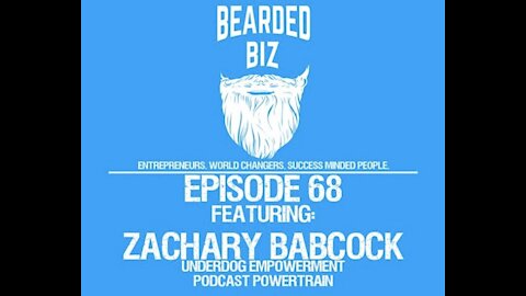 Ep. 68 - Zachary Babcock - Underdog Empowerment - Podcast Powertrain