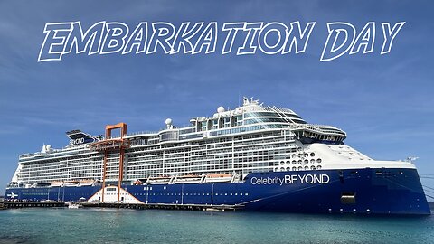 Celebrity Beyond Embarkation Day