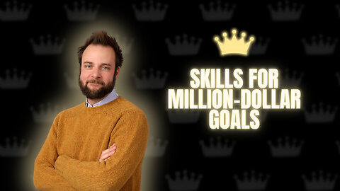 Skills for Million-Dollar Goals