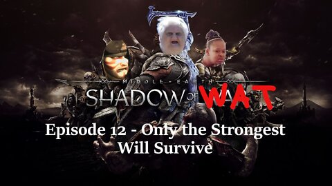 Middle Earth: Shadow of Wat - Episode 12