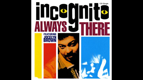 Incognito Feat. Jocelyn Brown - Always There (Renaud Remaster 16.9 & Song HD)