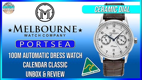 Outback Stunner! | Melbourne Watch Company Portsea 100m Automatic Calendar Classic Unbox & Review