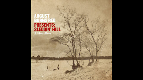 August Burns Red - Sleddin' Hill A Holiday Album (2012 Version) [Full Album]