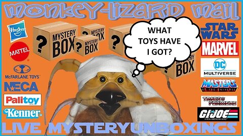 LIVE MYSTERY TOY UNBOXINGS - MoNKEY-LiZaRD Mail