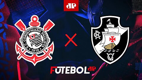 Corinthians 3 x 1 Vasco - 29/07/2023 - Campeonato Brasileiro