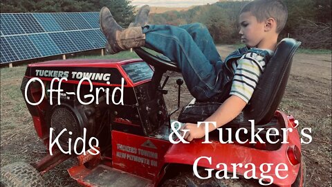 What It's Like To Be An Off-Grid Kid| Plus An Episode Of Tucker's Garage!!