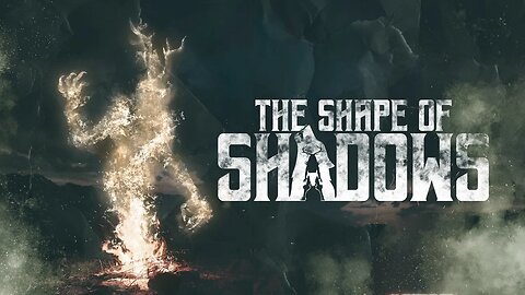 The Shape of Shadow Premiere!