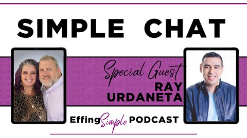 Ray Urdaneta Monat CEO Special Guest on Simple Chat