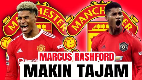 Berita Bola MU Terbaru Berapa Goal Marcus Rashford Selama Berseragam M United