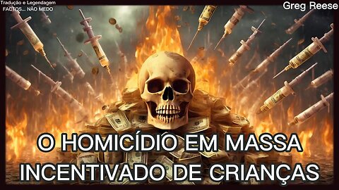 💉⚠️O HOMICÍDIO EM MASSA INCENTIVADO DE CRIANÇAS (GREG REESE)💉⚠️