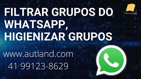 Filtrador para GRUPOS DO WHATSAPP, busque os grupos e depois filtre para EXTRAIR OU POSTAR