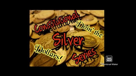 Constitutional Silver Series Episode #6: Let's Do Some Dollars