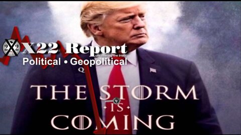 X22 Report - Equal Justice Under The Law [As Written], Declas Coming, Storm Is Coming, Pain Coming