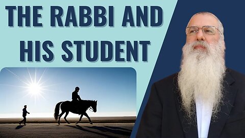 Parshat Ki Teitzei. The Rabbi and his student