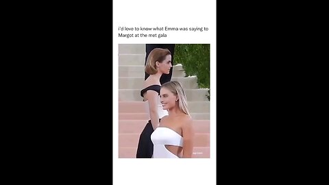 Emma waston and Margot Robbie are amazing at Met Gala