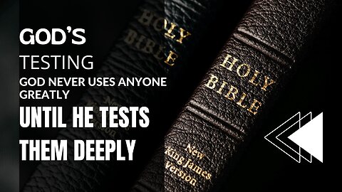 God’s testing | God Never Uses Anyone Greatly Until He Tests Them Deeply