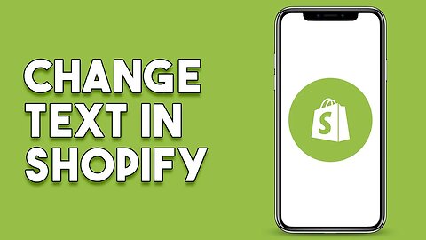 How To Change Text In Shopify